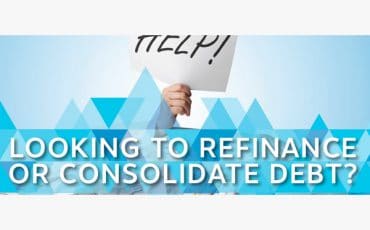 Looking to Refinance or Consolidate Debt?